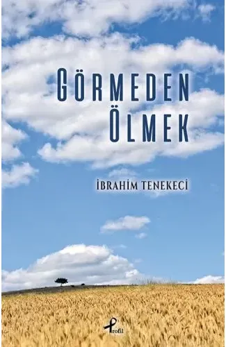 Görmeden Ölmek