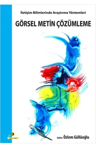 Görsel Metin Çözümleme / İletişim Bilimlerinde Araştırma Yöntemleri