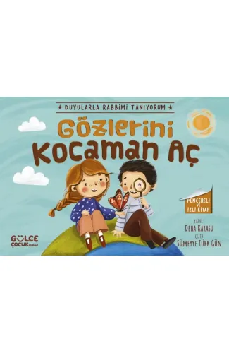 Gözlerini Kocaman Aç - Duyularla Rabbimi Tanıyorum 3 (Pencereli Kitap)