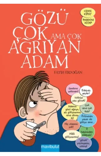 Gözü Çok Ama Çok Ağrıyan Adam