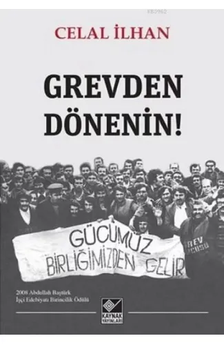 Grevden Dönenin!