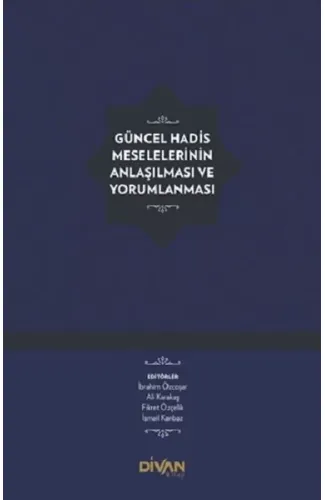Güncel Hadis Meselelerinin Anlaşılması ve Yorumlanması (Ciltli)