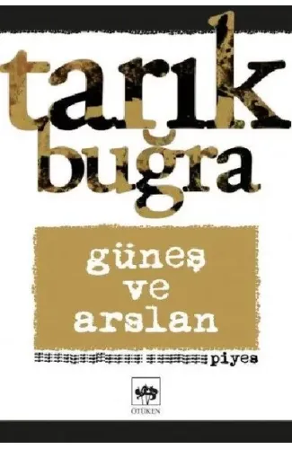 Güneş ve Arslan - Piyes