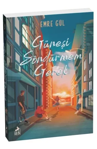 Güneşi Söndürmem Gerek