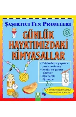 Günlük Hayatımızdaki Kimyasallar - Şaşırtıcı Fen Projeleri