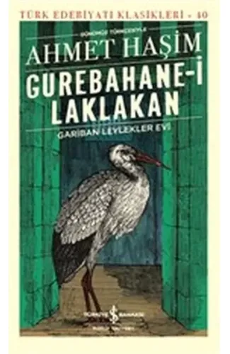 Gurebahane-i Laklakan - Gariban Leylekler Evi (Günümüz Türkçesiyle) - Türk Edebiyatı Klasikleri