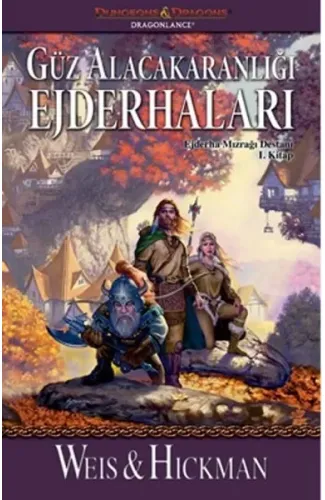Güz Alacakaranlığı Ejderhaları / Ejderha Mızrağı Destanı 1. Kitap