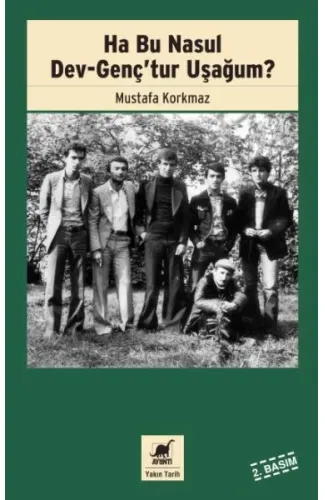Ha Bu Nasul Dev-Genç'tur Uşağum?