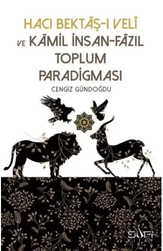 Hacı Bektaşı Veli ve Kamil İnsan-Fazıl Toplum Paradigması