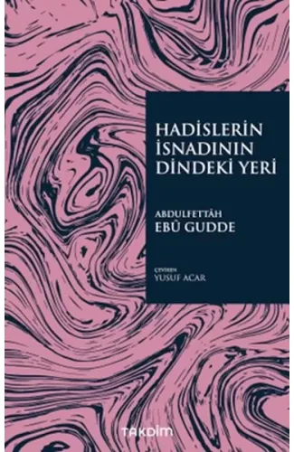 Hadislerin İsnadının Dindeki Yeri