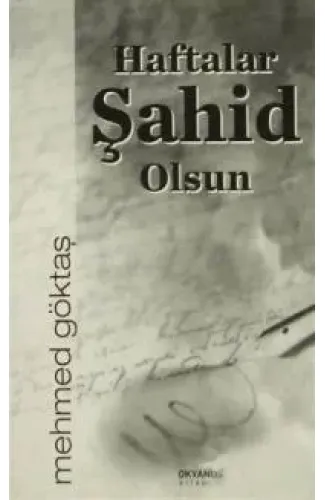 Haftalar Şahid Olsun