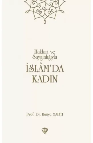 Hakları ve Saygınlığıyla İslamda Kadın