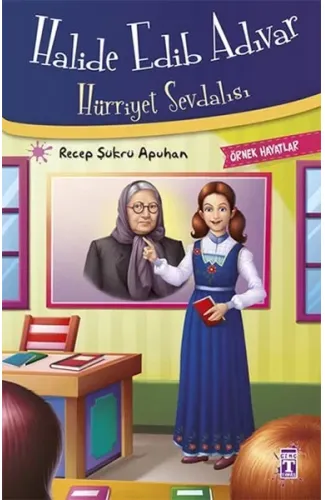 Halide Edib Adıvar - Hürriyet Sevdalısı