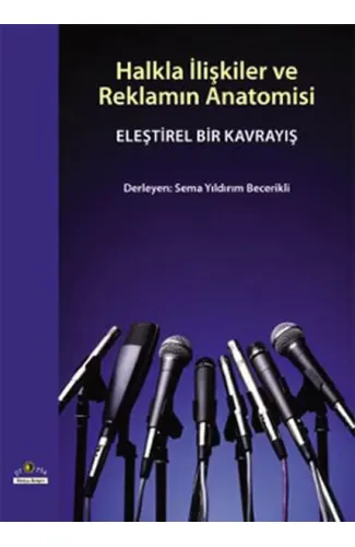 Halkla İlişkiler ve Reklamın Anatomisi  Eleştirel Bir Kavrayış