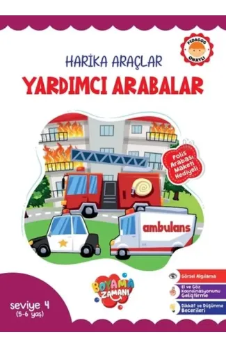 Harika Araçlar – Yardımcı Arabalar Seviye 4  (5-6 Yaş)