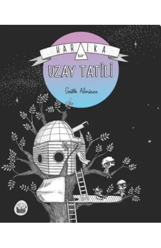 Harika Bir Uzay Tatili