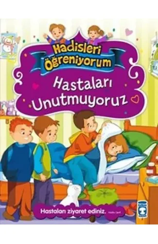 Hastaları Unutmuyoruz - Hadisleri öğreniyorum