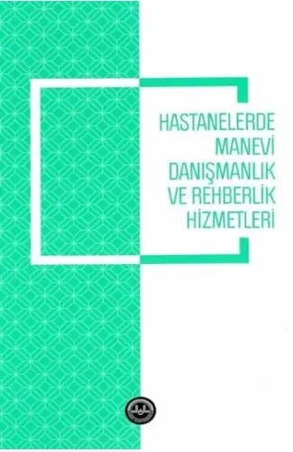 Hastanelerde Manevi Danışmanlık ve Rehberlik Hizmetleri
