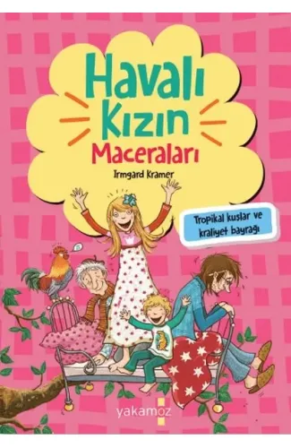 Havalı Kızın Maceraları - Tropikal Kuşlar Ve Kraliyet Bayrağı
