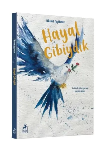 Hayal Gibiydik