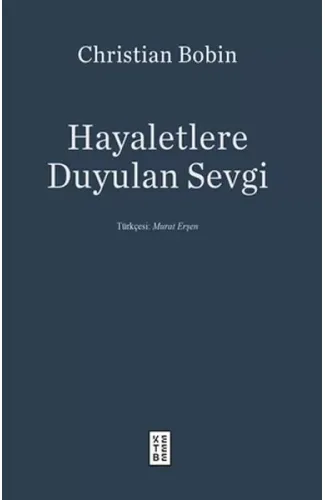 Hayaletlere Duyulan Sevgi