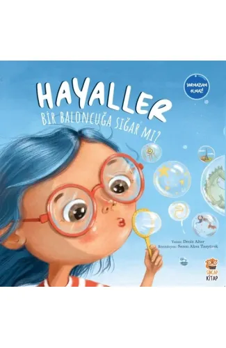 Hayaller Bir Baloncuğa Sığar mı?