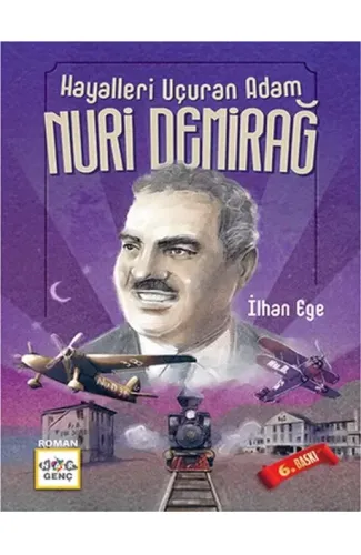 Hayalleri Uçuran Adam Nuri Demirağ
