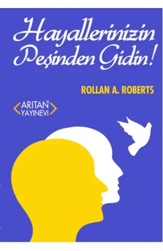 Hayallerinizin Peşinden Gidin!