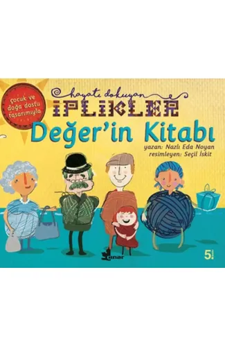 Hayatı Dokuyan İplikler - Değer'in Kitabı