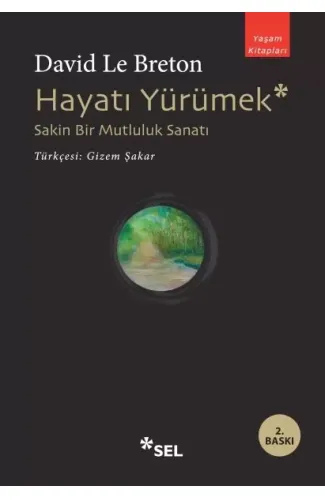 Hayatı Yürümek: Sakin Bir Mutluluk Sanatı