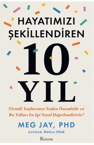 Hayatımızı Şekillendiren 10 Yıl