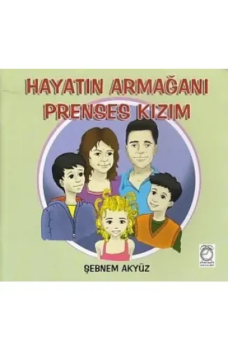 Hayatın Armağanı Prenses Kızım