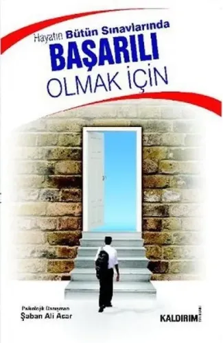 Hayatın Bütün Sınavlarında Başarılı Olmak İçin