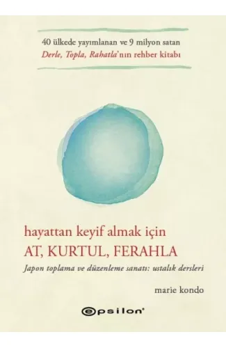 Hayattan Keyif Almak İçin At, Kurtul, Ferahla