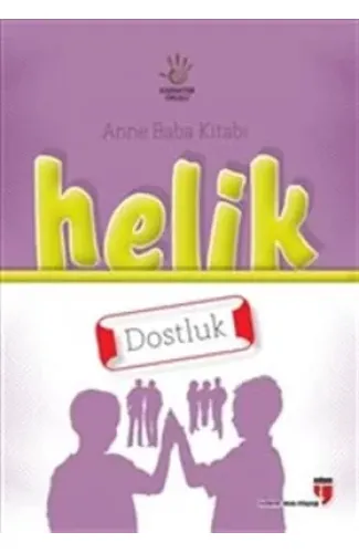 Helik - Dostluk / Anne Baba Kitabı
