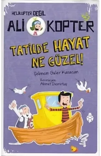 Helikopter Değil Ali kopter 5 - Tatilde Hayat Ne Güzel