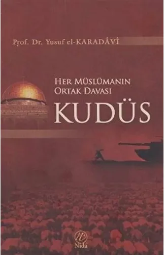 Her Müslümanın Ortak Davası Kudüs