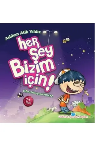 Her Şey Bizim İçin