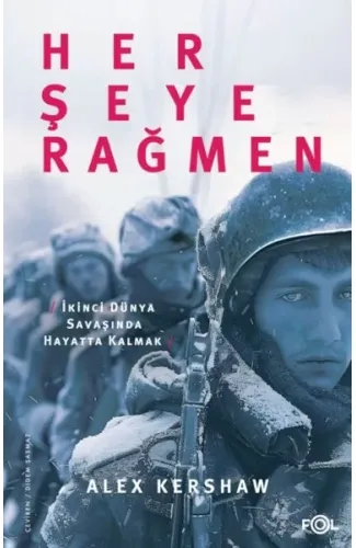 Her Şeye Rağmen – II. Dünya Savaşı’nda Hayatta Kalmak