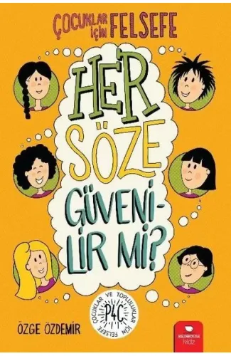 Her Söze Güvenilir mi? - Çocuklar İçin Felsefe