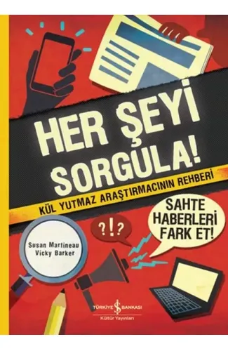 Herşeyi Sorgula!
