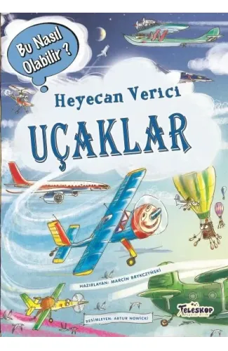 Heyecan Verici Uçaklar - Bu Nasıl Olabilir?
