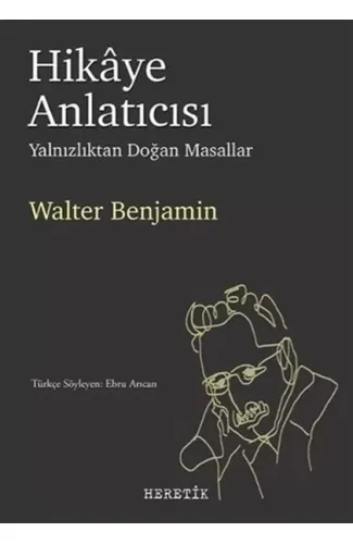 Hikaye Anlatıcısı - Yalnızlıktan Doğan Masallar