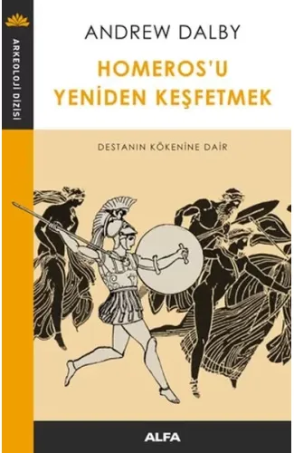 Homeros’u Yeniden Keşfetmek