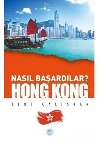 Hong Kong - Nasıl Başardılar?