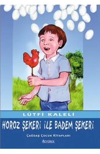 Horoz Şekeri ile Badem Şekeri