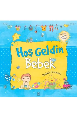 Hoş Geldin Bebek - Bebek Güncesi Mavi (Ciltli)