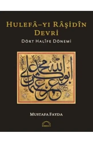 Hulefayı Raşidin Devri - Dört Halife Dönemi