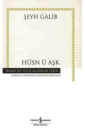 Hüsn ü Aşk - Hasan Ali Yücel Klasikleri (Ciltli)
