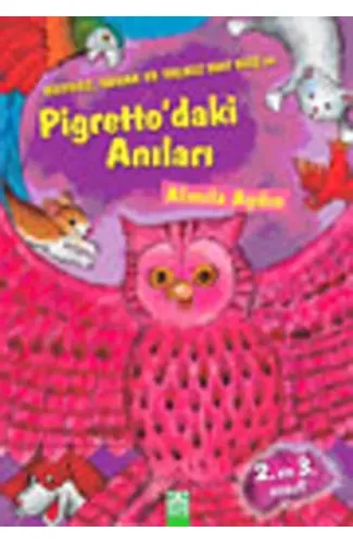 Huysuz,Sakar ve Yalnız Bay Kuşun Pigretto'daki Anıları